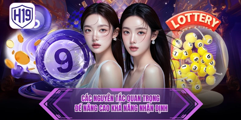 Các nguyên tắc quan trọng để nâng cao khả năng nhận định