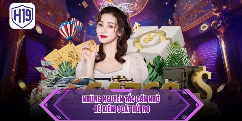Những nguyên tắc cần nhớ để kiểm soát rủi ro